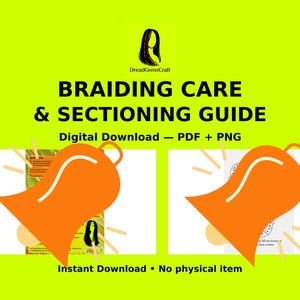 May include: A digital download graphic on a bright green background. The text reads "BRAIDING CARE & SECTIONING GUIDE" and "Digital Download - PDF + PNG". Two orange bell shapes are on the bottom corners. The text "Instant Download • No physical item" is also included.