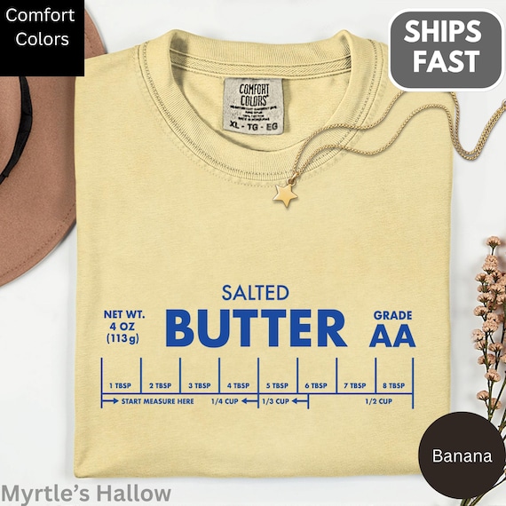 Comfort Colors Salted Butter Shirt, Baking Gifts, Oversized Unisex Cotton Tee