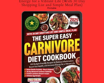 Carnivore Diet Cookbook: 100+ High-Protein Recipes & 30-Day Meal Plan (Digital Download