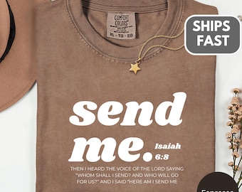 Comfort Colors Mission Trip Shirt, Send Me Jesaja 6 8, T-shirt Christendom Bijbelvers