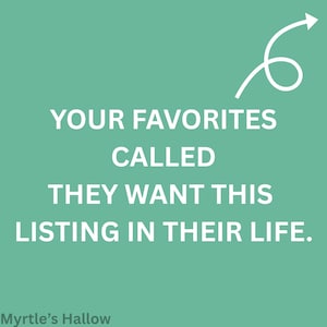 a message that reads "YOUR FAVORITES CALLED THEY WANT THIS LISTING IN THEIR LIFE." The message is written in white text against a green background.