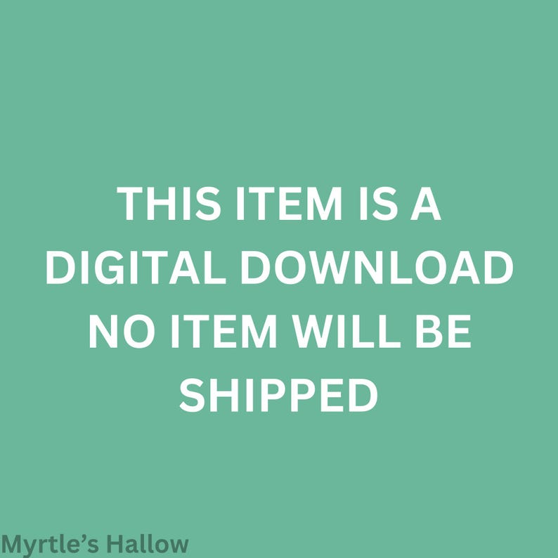 This item is a digital download, no item will be shipped