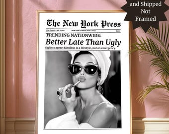 Audrey Hepburn Lipstick Print: Better Late Than Ugly Newspaper Art