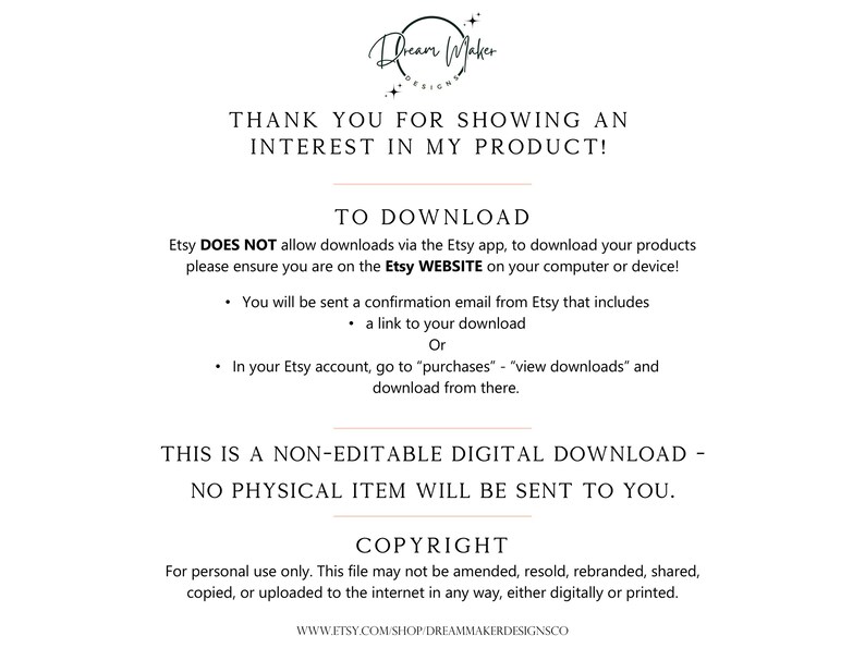 May include: Text on a white background with the words "Thank you for showing an interest in my product!" and "To Download". The text explains how to download a digital product from Etsy. The text also states that the product is a non-editable digital download and that no physical item will be sent. The text also includes a copyright notice.