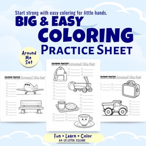 May include: Three coloring practice sheets with the text "Around Me Set" and illustrations of a plane, bench, backpack, wagon, lunchbox, truck, and food items. The sheets have the text "Big & Easy Coloring Practice Sheet" and "Fun Learn Color".
