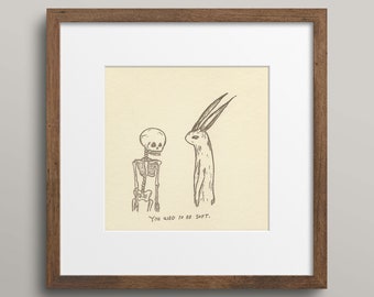 Bunny & Skeleton "You Used To Be Soft" brown letterpress art print 5x5