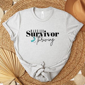 Cervical Cancer shirt, Warrior survivor thriving tee, teal and white ribbon t-shirt, cervical cancer awareness tee, cancer survivor gift