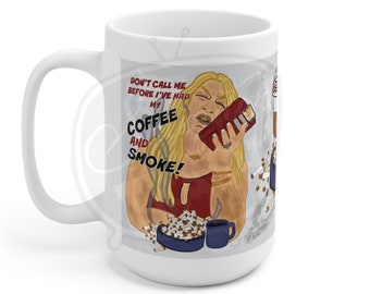 Angela "COFFEE & SMOKES" Love After Lock Up Inspired White Ceramic Coffee Mug 15oz Reality Television Funny Gift