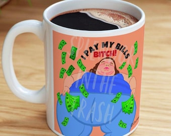 1000 Lb Sisters PAY My BILLS Reality Television Ceramic Mug, (11oz, 15oz) Amy and Tammy Slaton Funny Pop Culture Gift