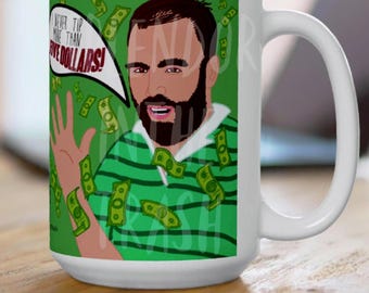 Love on the Spectrum FIVE DOLLARS Connor Tomlinson Georgie Funny Ceramic 11 oz & 15 oz Reality Tv Coffee Mug , Gift Tipping