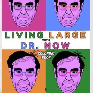 Dr. Now &quot;LIVING LARGE&quot; My 600 Lb Life Inspired Reality Television Adult Coloring Book