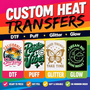 Custom Heat Transfers | DTF • Puff • Glitter • Glow in the Dark | Ready to Press | No Minimum