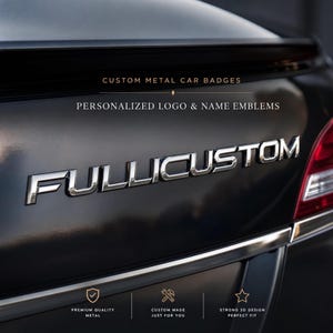 May include: A chrome-finished metal car badge displaying the word FULLICUSTOM in capital letters, mounted on the dark boot of a vehicle. The image includes text: CUSTOM METAL CAR BADGES, PERSONALIZED LOGO & NAME EMBLEMS, PREMIUM QUALITY METAL, CUSTOM MADE JUST FOR YOU, STRONG 3D DESIGN PERFECT FIT.
