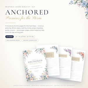 May include: A printable Bible kit titled Anchored Promises for the Storm, featuring 18 pages including scripture anchor pages, prayer pages, verse mapping, tabs, and a 30-day writing plan with floral illustrations and an anchor graphic.
