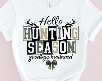 Hello Hunting Season Goodbye Husband Png, Hunting Season Png, Deer Hunting Png, Hunting Sublimation, Camo Coquette Bow Png, Hunter Wife Png