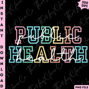 以下が含まれることがあります： 黒い背景に「PUBLIC HEALTH」の文字がカラフルなブロック体でデザインされたデジタルデザイン。文字はターコイズ、ピンク、イエロー、ピーチで縁取られ、白い筆記体が重ねられています。