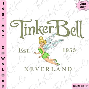 May include: A digital graphic featuring the words "Tinker Bell" in a stylized font, with an illustration of Tinker Bell in a green dress and wings. The text "Est. 1953" and "Neverland" are also included. The image is a PNG file.