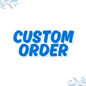 Custom Order