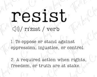Resist Png, Resist Definition Png, Anti-Trump Png, Protest Png, Pro Women's Rights Png, Feminist Png, Human Rights Png, Resist Fascism Png