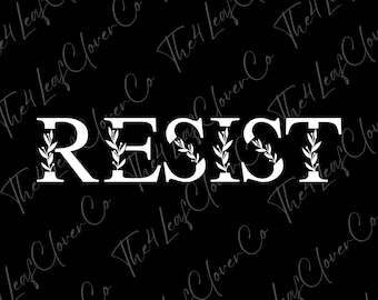 Resist Png, Anti-Trump Png, Protest Png, Pro Women's Rights Png, Feminist Png, Human Rights Png, Floral Resist Png, Subtle Anti-Trump Png