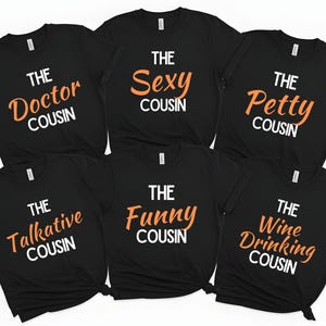 Funny cousin crew shirts, matching cousin t-shirts, family reunion outfits, personalized cousin shirts with custom titles, group family trip shirts, cousin weekend apparel, funny family matching tops, customizable cousin sayings, vacation shirts for cousins, group photoshoot outfits, humorous cousin nicknames shirt