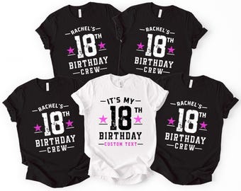 May include: Four black t-shirts with white text reading Rachel's 18th Birthday Crew and one white t-shirt with black text reading It's My 18th Birthday Custom Text. All shirts feature pink star graphics and distressed lettering designs.