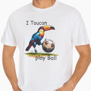I Toucan Play Ball T-Shirt, Fun Graphic Tee, Bird Lovers Gift, Toucan, Casual Wear, Unique Sports Shirt, Unisex Apparel