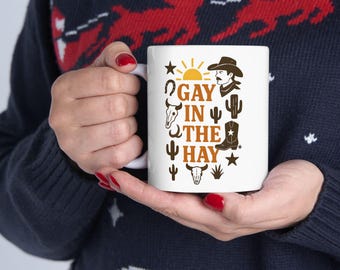 Gay in the Hay Mug, LGBTQ Cowboy Coffee Cup, Western Pride Gift