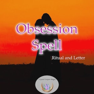 May include: An image with an orange and red gradient background features the words "Obsession Spell" in a glowing purple font. Below the text, the words "Ritual and Letter" are visible. A silhouette of two people embracing is in the center.