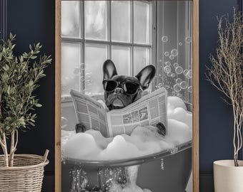 Funny French Bulldog Bath Print: Black and White Bathroom Decor (Digital Download)