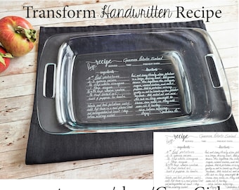 9x13 - Transform HANDWRITTEN RECIPE into an engraved 9x13 Pyrex - Family Favorite for Loved One