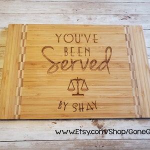 You've Been Served By Your Name Attorney or Lawyer Gift. Custom Engraved Bamboo Cutting Board Three Styles Great Lawyer Graduation ESQ 12x8 Deluxe