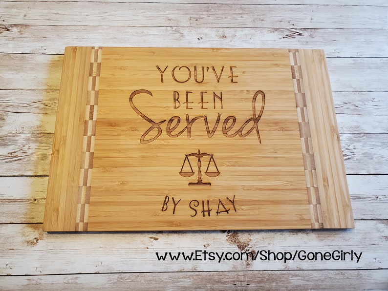 You've Been Served By Your Name Attorney or Lawyer Gift. Custom Engraved Bamboo Cutting Board Three Styles Great Lawyer Graduation ESQ 12x8 Deluxe