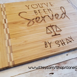 You've Been Served By Your Name Attorney or Lawyer Gift. Custom Engraved Bamboo Cutting Board Three Styles Great Lawyer Graduation ESQ 15x10 Deluxe