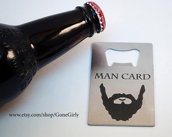 The Man Card. Beard -Credit Card Bottle Opener - FREE SHIPPING