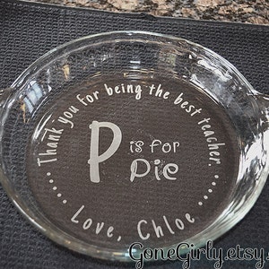 P is for Pie. Unique Teacher Gift. Engraved Pie Plate image 1