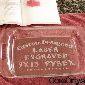 Custom Design 9x13 Engraved Pyrex. Personalized. Whatever YOU want Free Lid image 1