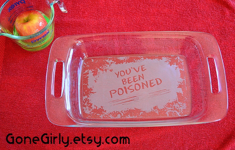 You've Been Poisoned Engraved Pyrex 7x11 Free Lid image 1