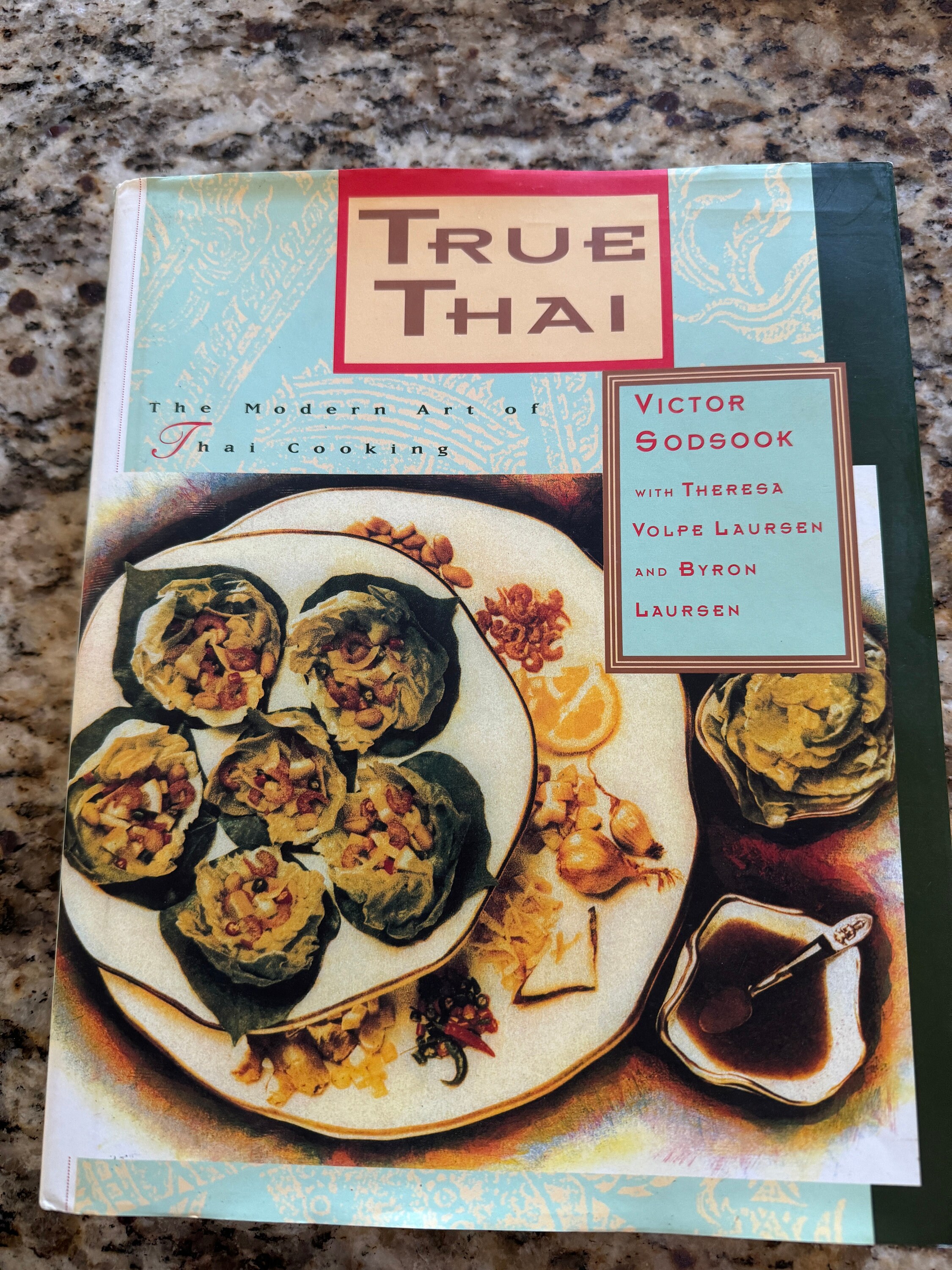 True Thai: the Modern Art of Thai Cooking FIRST EDITION COOKBOOK