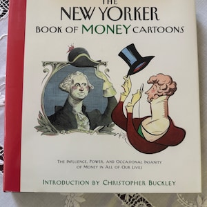 The NEW YORKER Book of MONEY Cartoons First Edition