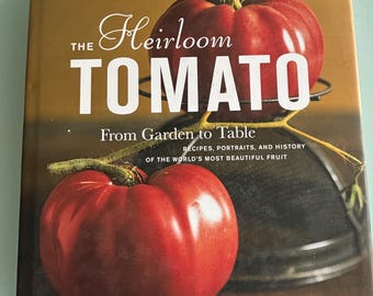 La TOMATE Heirloom : Amy Goldman ** Première édition américaine **