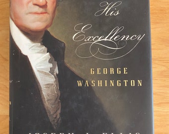 His Excellency by Joseph J. Ellis His Excellency by Joseph J. Ellis