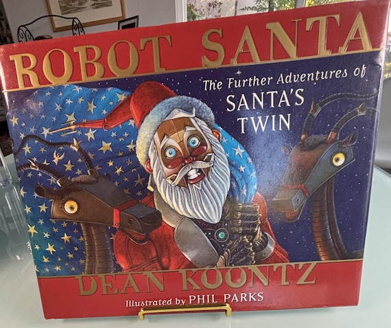 ROBOT Santa - the Further Adventurers of Santa's Twin: Dean Koontz