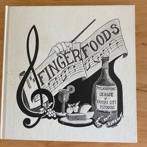 Finger Foods Book Philharmonic League Kansas City, M0. c1978 Rare Recipes