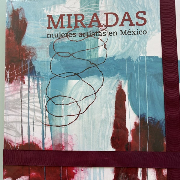 Miradas Mujeres Artistas en Mexico