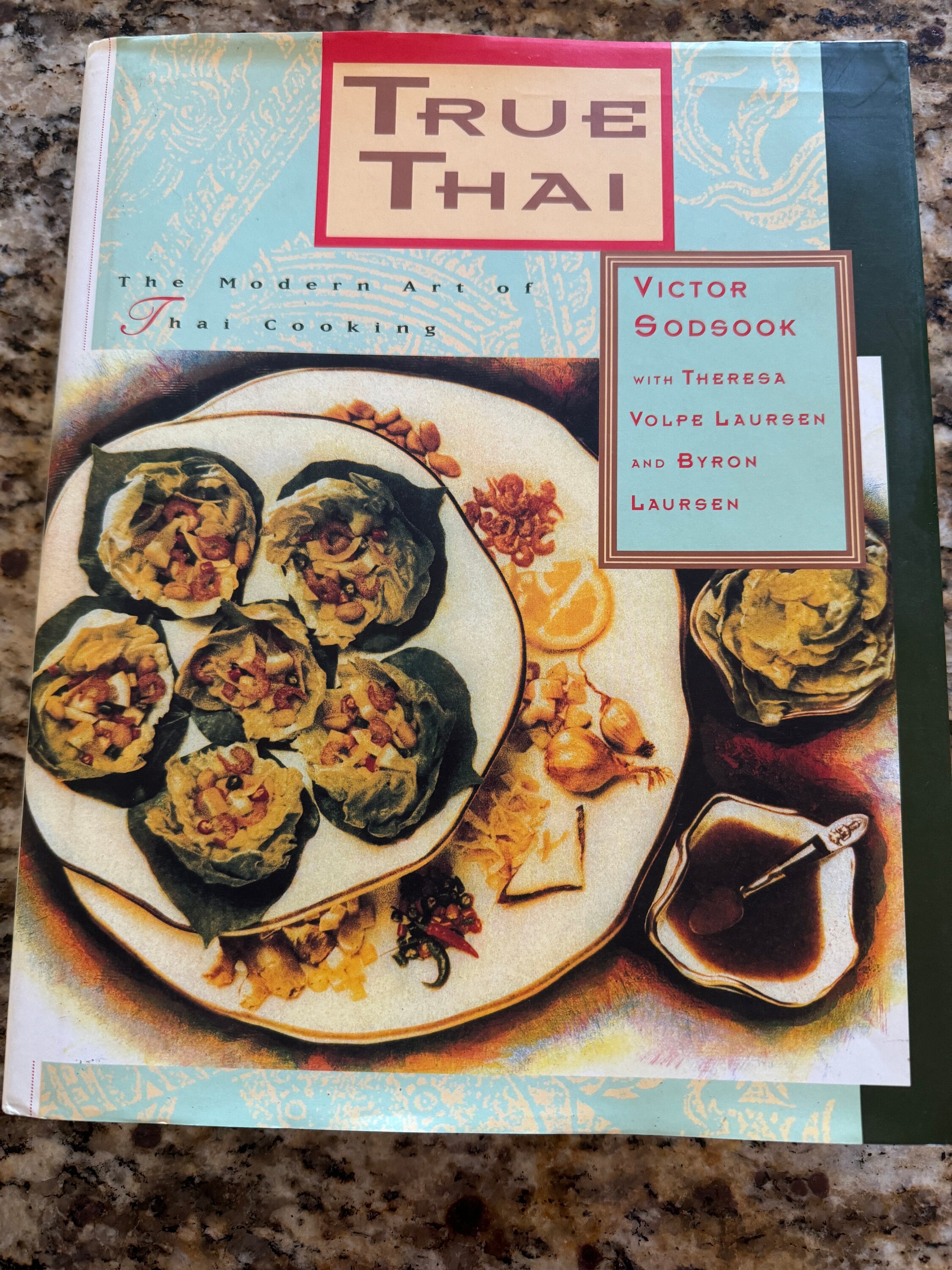 True Thai: the Modern Art of Thai Cooking FIRST EDITION COOKBOOK