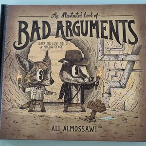 Bad Arguments  - Ali Almossawi - First Printing