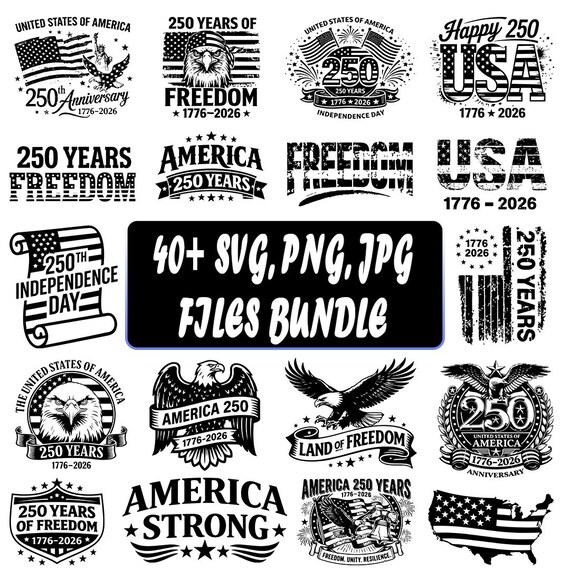 250th Anniversary SVG Bundle, 1776–2026 USA Independence Day Designs, Patriotic Eagle Png, 4th of July Cut Files, Freedom Shirt Cricut