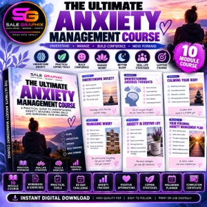 May include: A digital course titled The Ultimate Anxiety Management Course featuring a 10-module curriculum. The design includes purple and white text, icons for coping tools, and imagery of a person overlooking a sunset, a workbook, and module outlines.