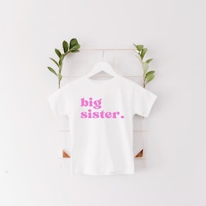 Big Sister T-Shirt - Toddler & Kids Big Sister Shirt - Matching Sibling Outfit - Family Announcement - Cute Minimalist Kids Tee